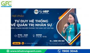 HỘI THẢO “TƯ DUY HỆ THỐNG VỀ QUẢN TRỊ NHÂN SỰ TRONG DOANH NGHIỆP PHÒNG TRỪ SINH VẬT GÂY HẠI”