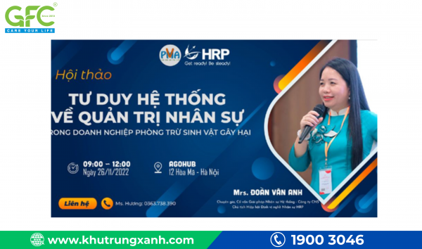 HỘI THẢO “TƯ DUY HỆ THỐNG VỀ QUẢN TRỊ NHÂN SỰ TRONG DOANH NGHIỆP PHÒNG TRỪ SINH VẬT GÂY HẠI”